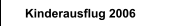 Kinderausflug 2006